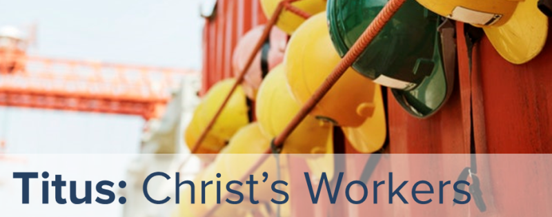 Titus: Christ's Workers
